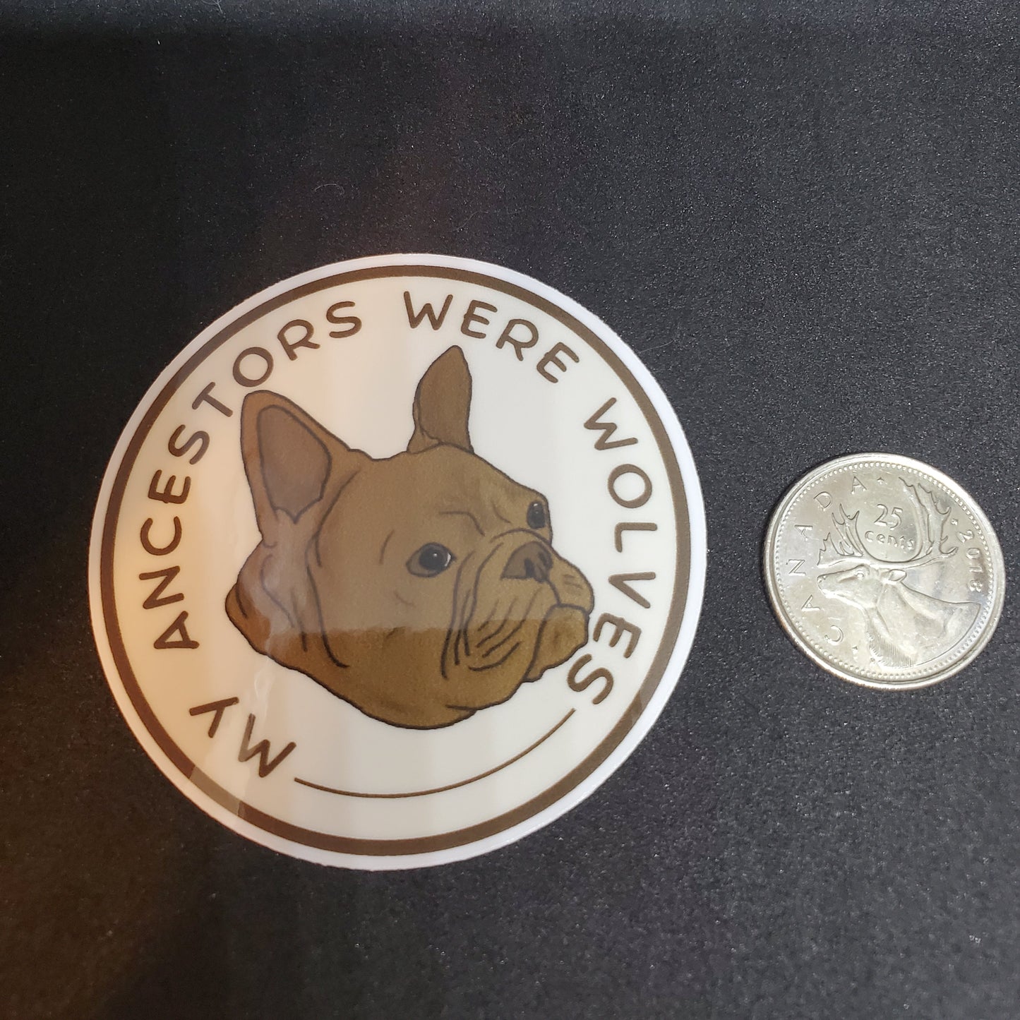 MY ANCESTORS WERE WOLVES - Frenchie version