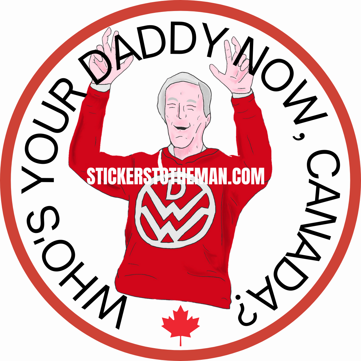 Who's Your Daddy Now, Canada?