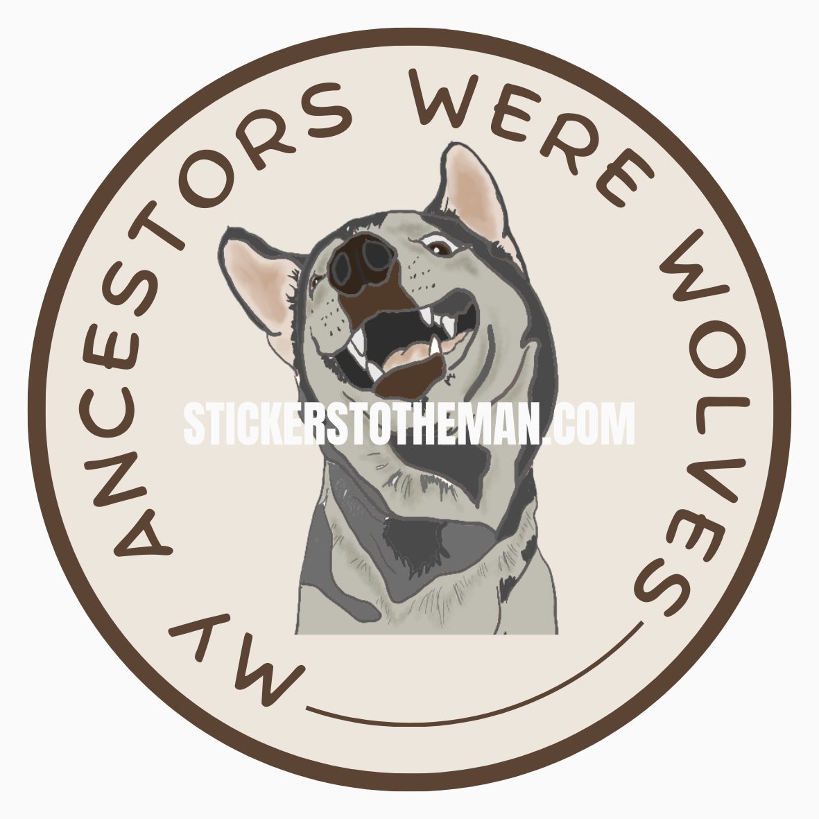 MY ANCESTORS WERE WOLVES - Husky version